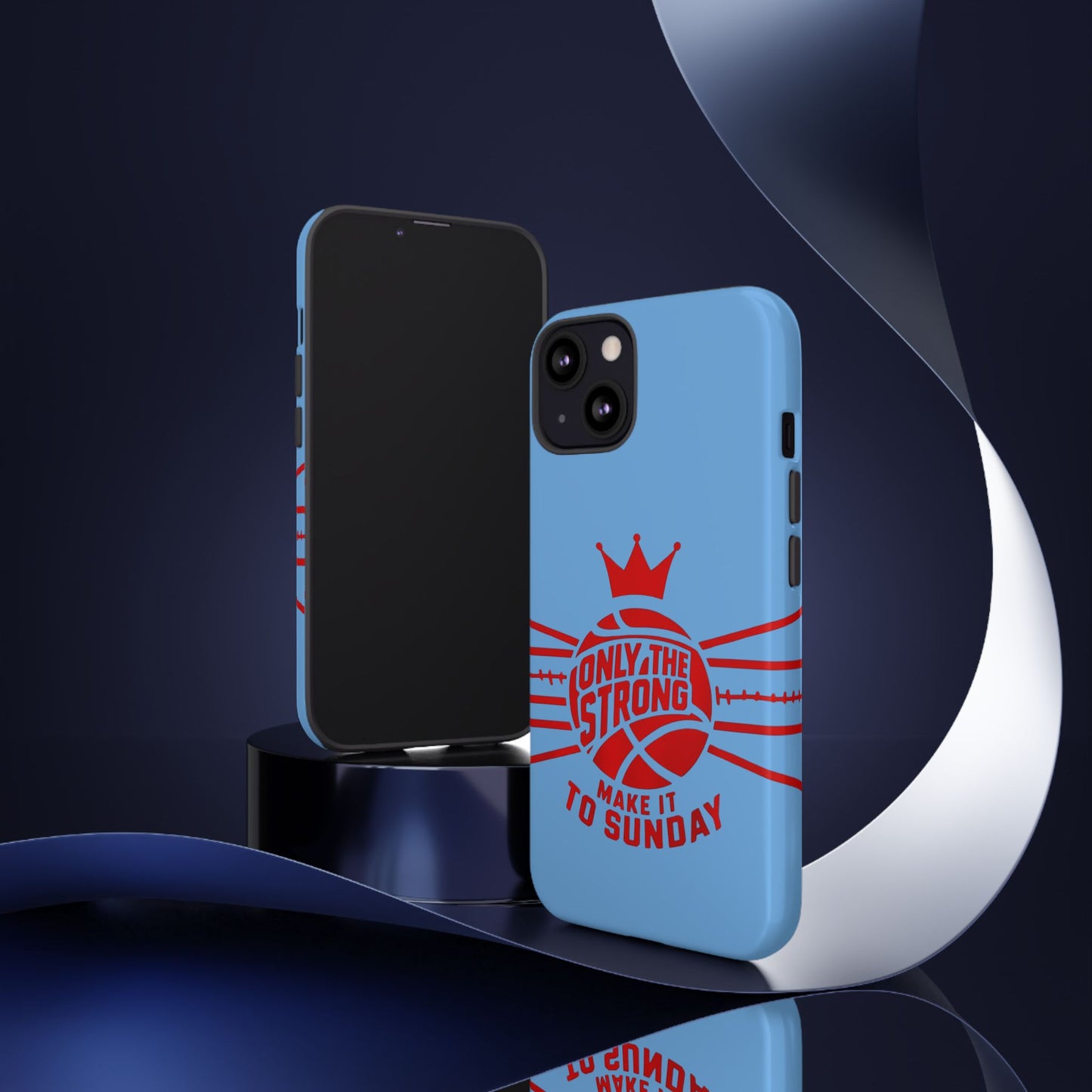 Only the Strong Make it to Sunday (light blue) - Tough Case
