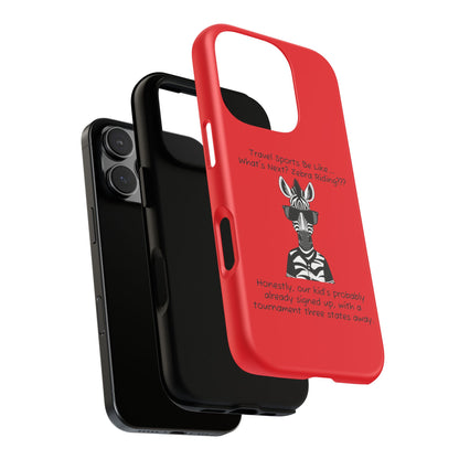 What's Next? Zebra Riding Travel Sports (Red) - Tough Case
