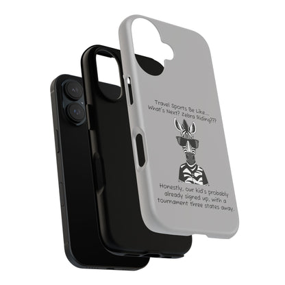 What's Next? Zebra Riding Travel Sports -  Light Grey Tough Case