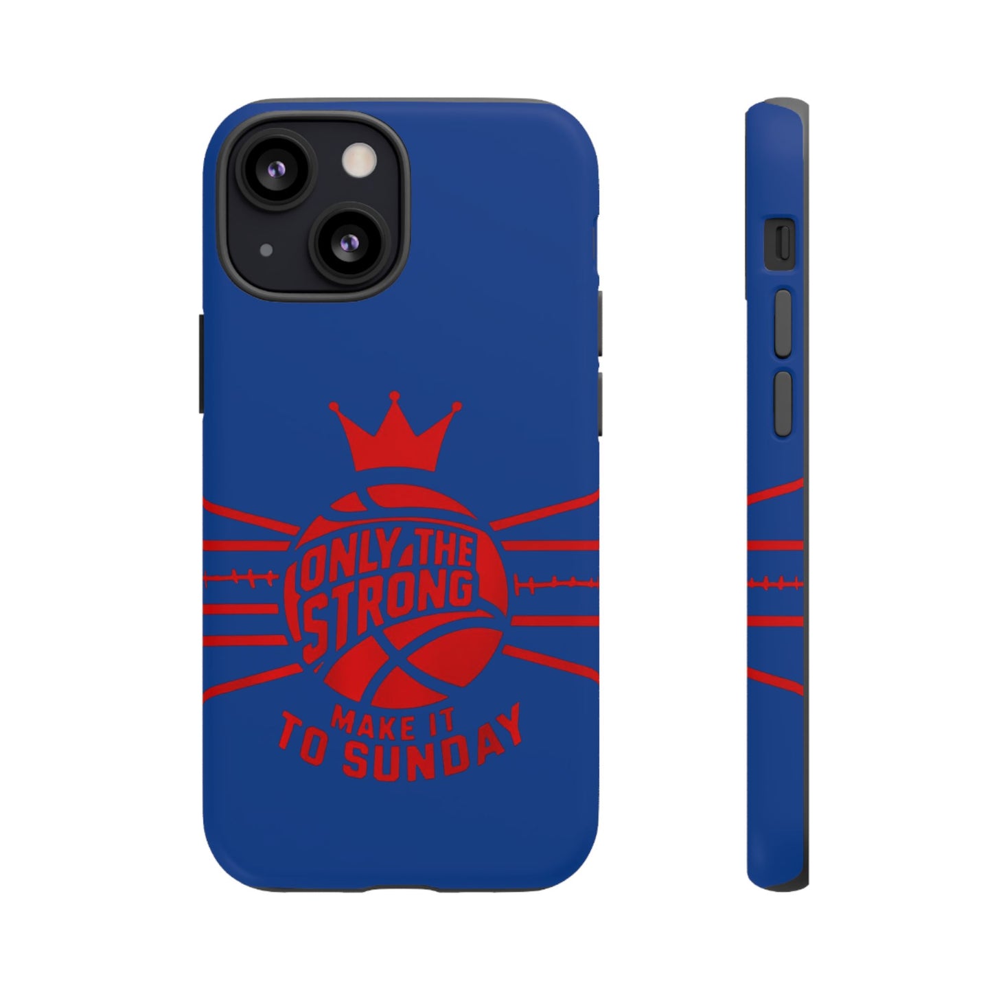 Only the Strong Make it to Sunday (dark blue) - Tough Case