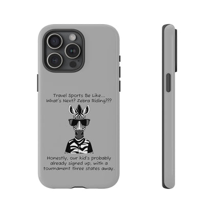 What's Next? Zebra Riding Travel Sports -  Light Grey Tough Case