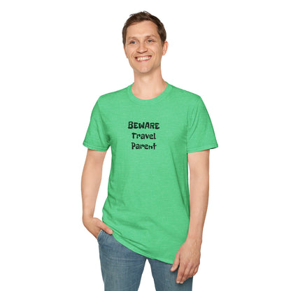 Beware Travel Parent  - Sideline Softstyle Tee