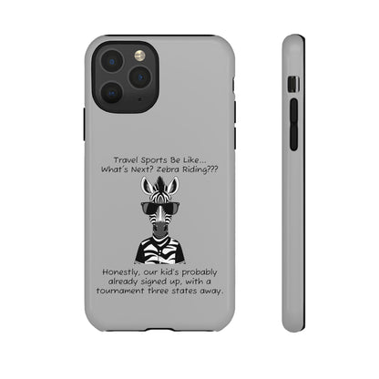 What's Next? Zebra Riding Travel Sports -  Light Grey Tough Case