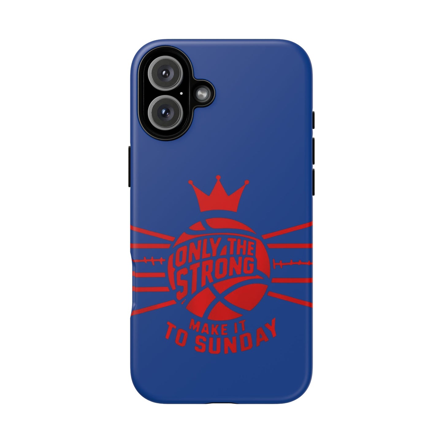 Only the Strong Make it to Sunday (dark blue) - Tough Case
