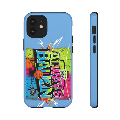 Copy of Always Ballin' (light blue) - Tough Case