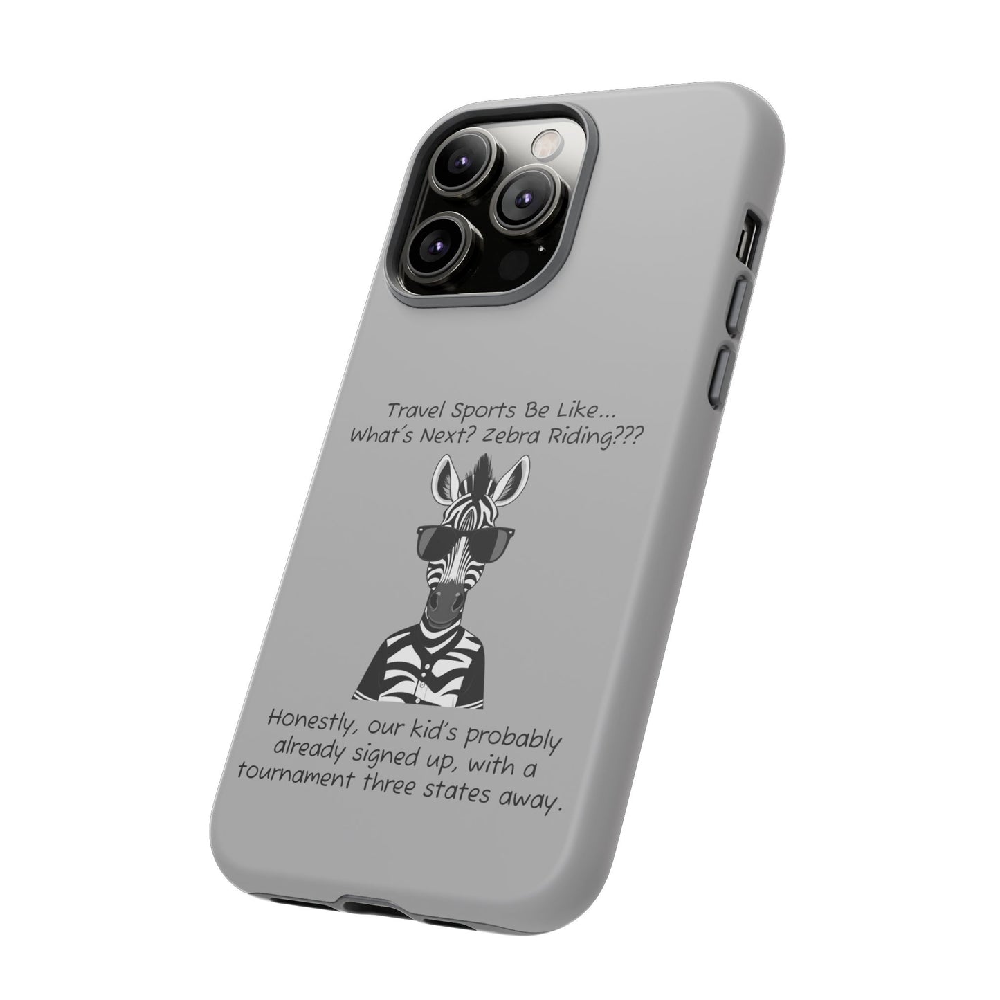 What's Next? Zebra Riding Travel Sports -  Light Grey Tough Case