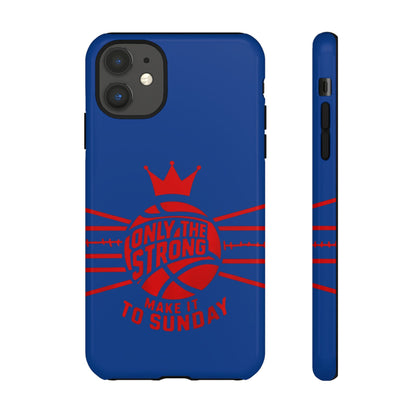 Only the Strong Make it to Sunday (dark blue) - Tough Case