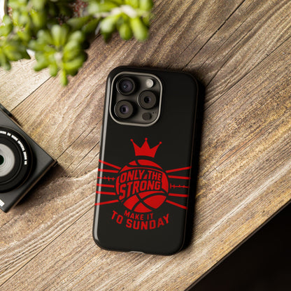 Only the Strong Make it to Sunday (black) - Tough Case