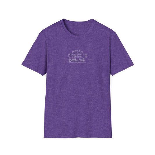 Official Title: Coach’s Better Half - Sideline Softstyle Tee