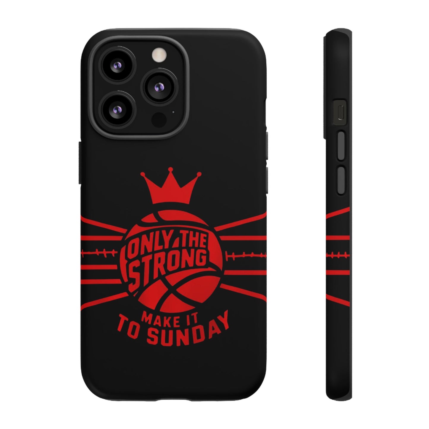 Only the Strong Make it to Sunday (black) - Tough Case