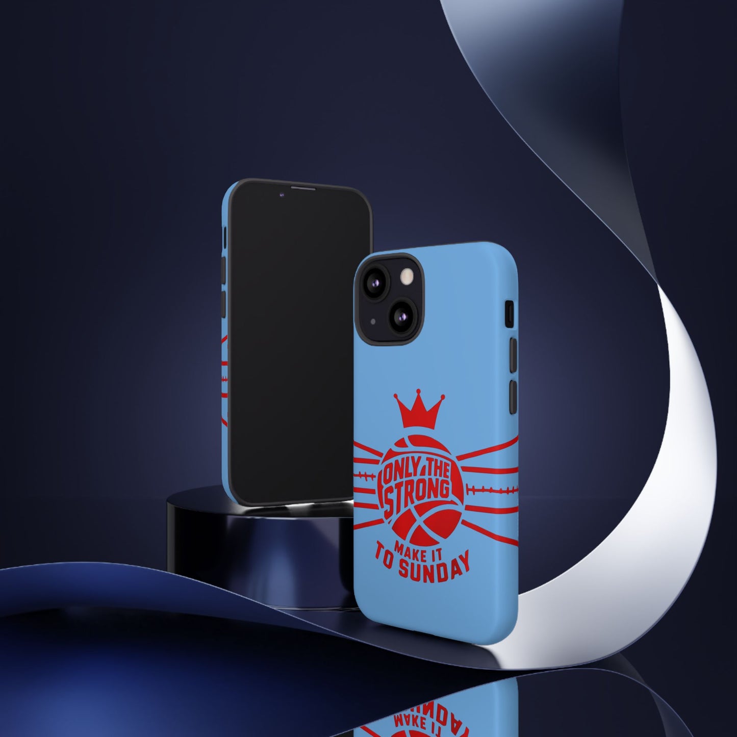 Only the Strong Make it to Sunday (light blue) - Tough Case