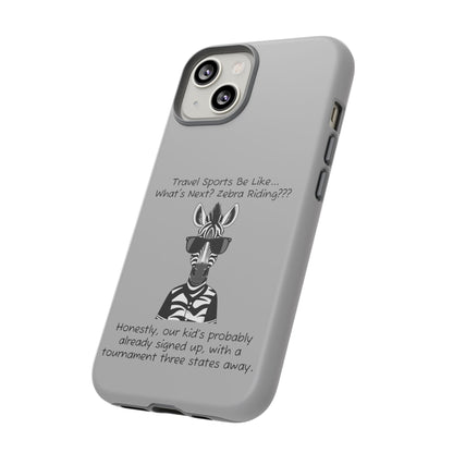 What's Next? Zebra Riding Travel Sports -  Light Grey Tough Case
