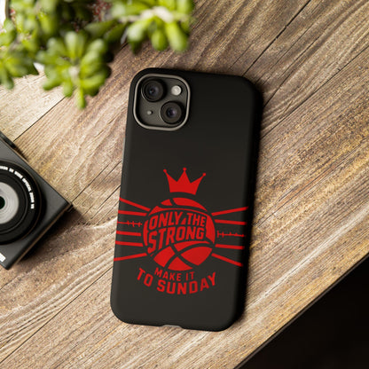 Only the Strong Make it to Sunday (black) - Tough Case