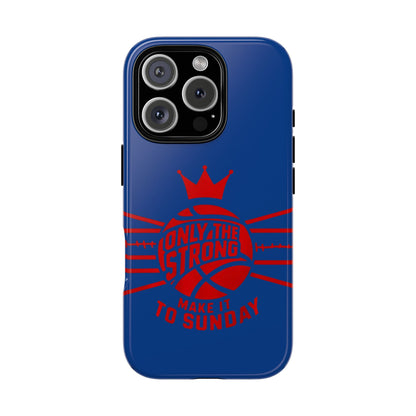 Only the Strong Make it to Sunday (dark blue) - Tough Case