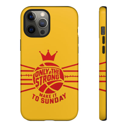 Only the Strong Make it to Sunday (yellow) - Tough Case