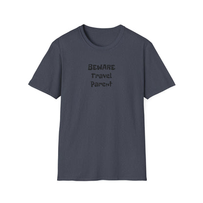 Beware Travel Parent  - Sideline Softstyle Tee