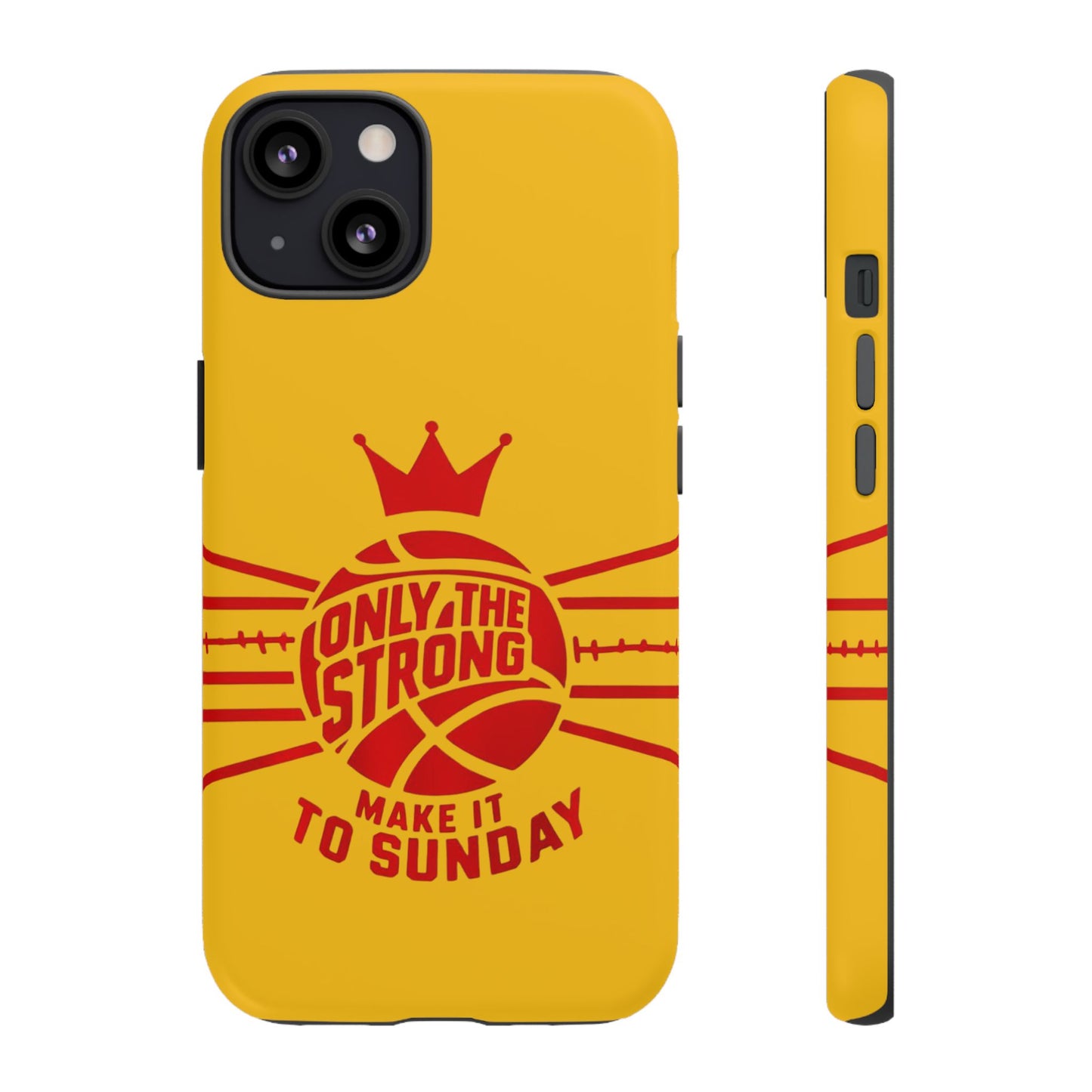 Only the Strong Make it to Sunday (yellow) - Tough Case