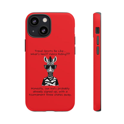 What's Next? Zebra Riding Travel Sports (Red) - Tough Case