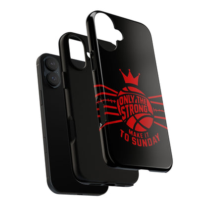 Only the Strong Make it to Sunday (black) - Tough Case