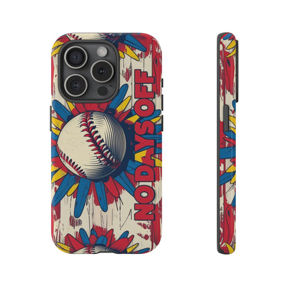 No Days Off Baseball V2- Tough Case