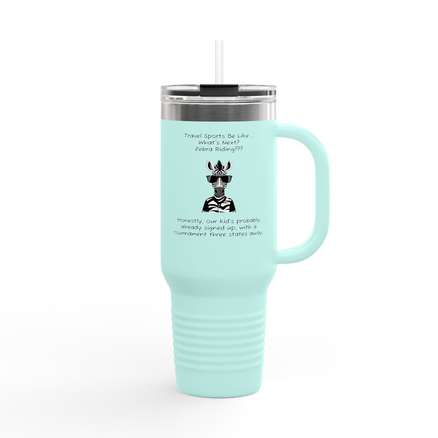 Travel Sports Be Like - 40oz Travel Mug