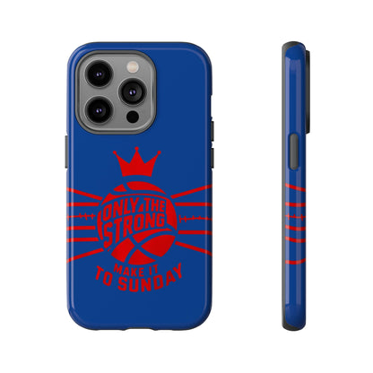 Only the Strong Make it to Sunday (dark blue) - Tough Case