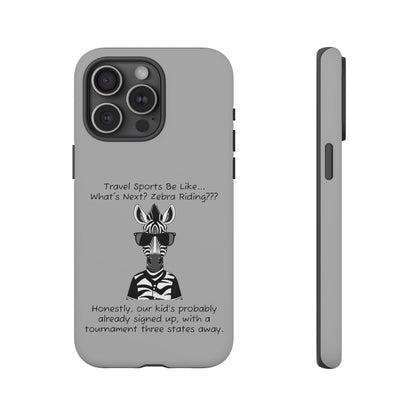 What's Next? Zebra Riding Travel Sports -  Light Grey Tough Case