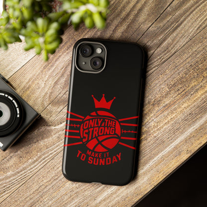 Only the Strong Make it to Sunday (black) - Tough Case