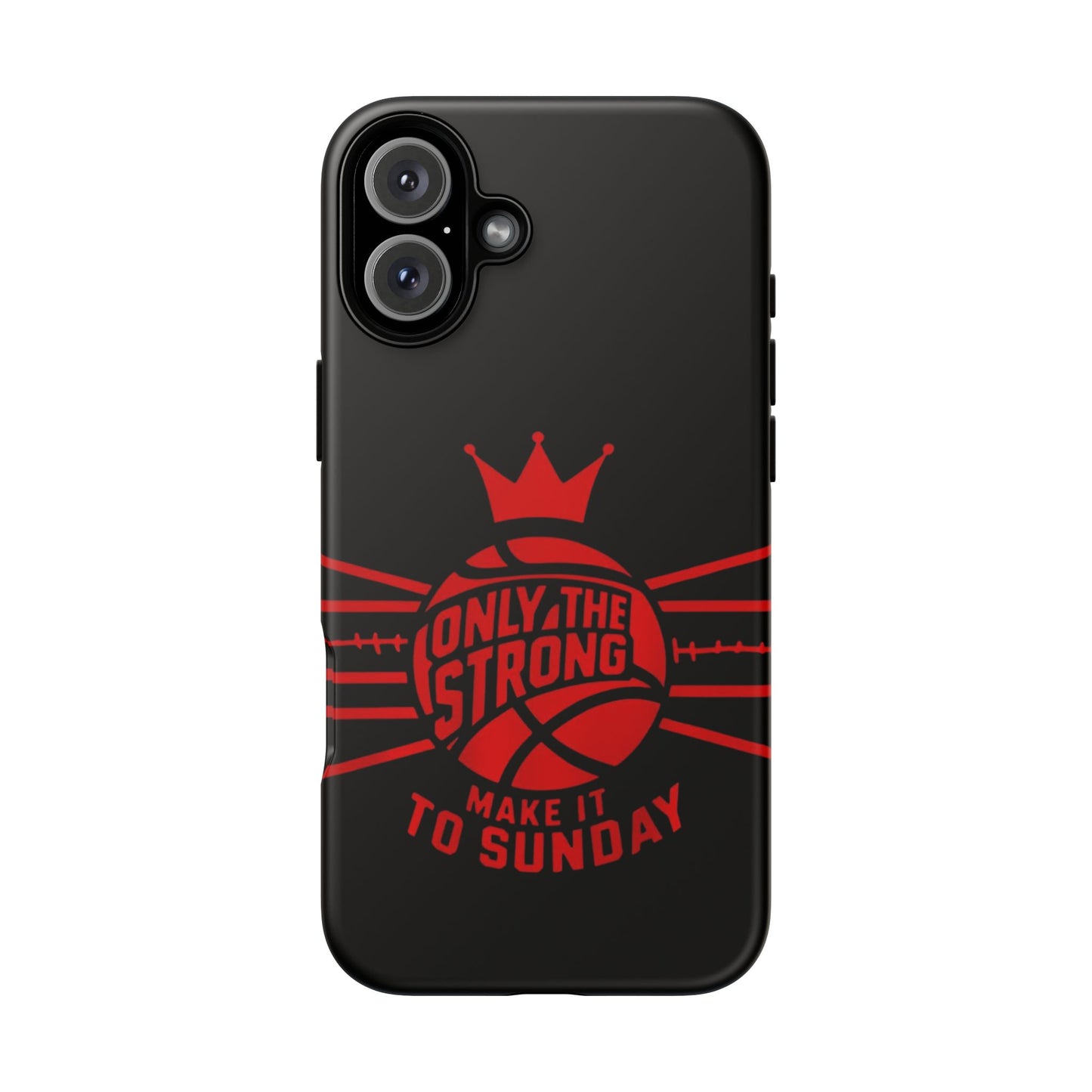 Only the Strong Make it to Sunday (black) - Tough Case