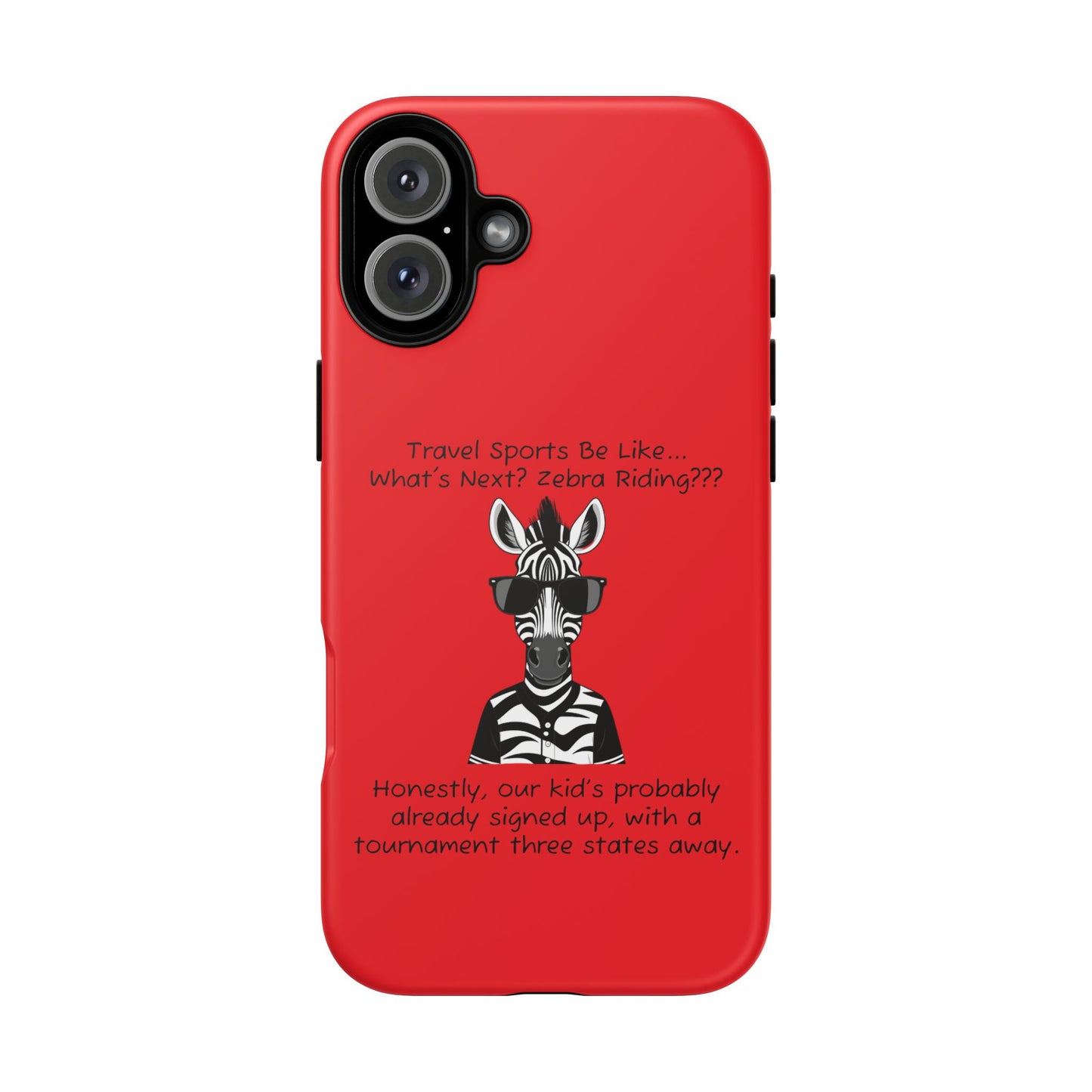 What's Next? Zebra Riding Travel Sports (Red) - Tough Case