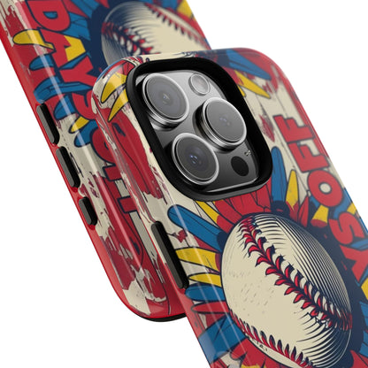 No Days Off Baseball V2- Tough Case