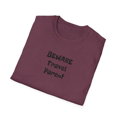 Beware Travel Parent  - Sideline Softstyle Tee