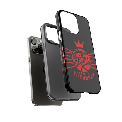 Only the Strong Make it to Sunday (black) - Tough Case