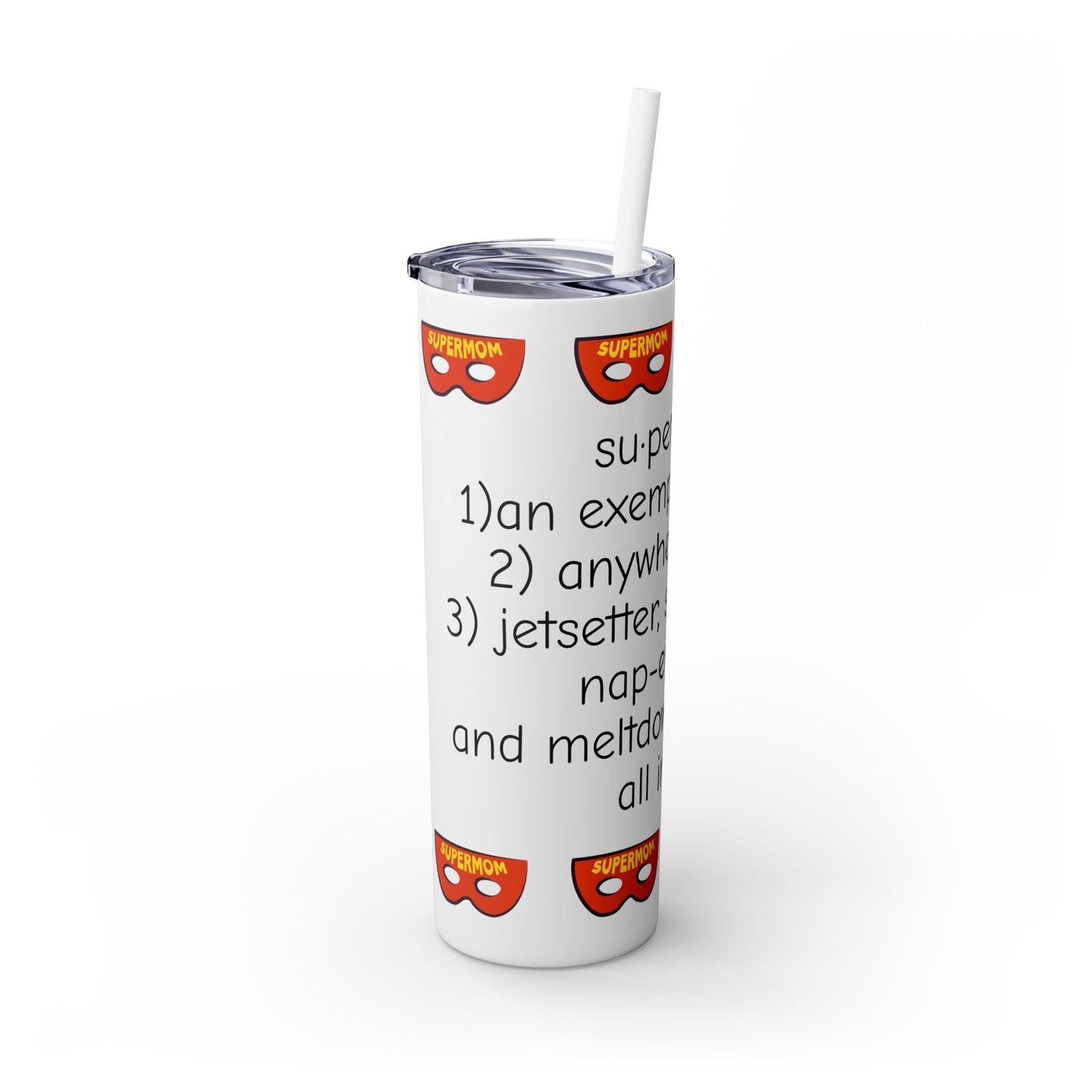Super Mom - 20oz Skinny Tumbler with Straw