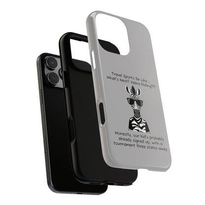 What's Next? Zebra Riding Travel Sports -  Light Grey Tough Case