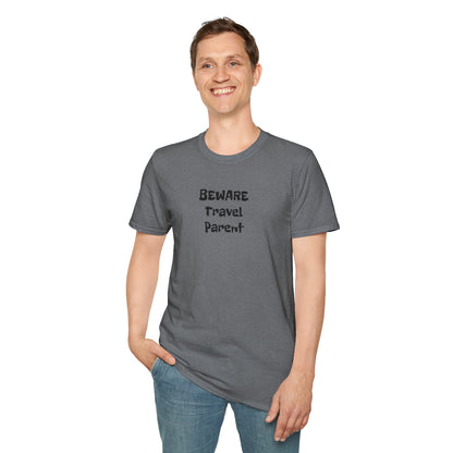 Beware Travel Parent  - Sideline Softstyle Tee