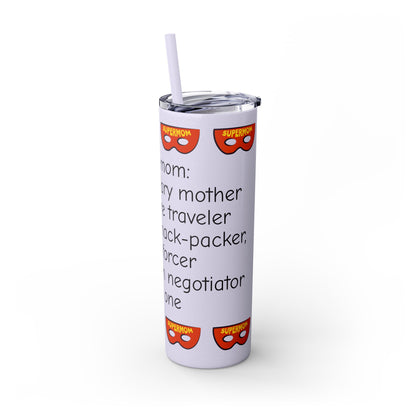 Super Mom - 20oz Skinny Tumbler with Straw