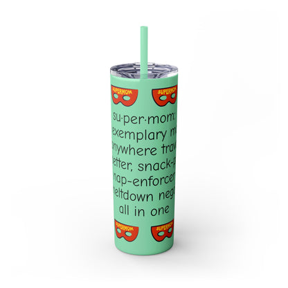 Super Mom - 20oz Skinny Tumbler with Straw