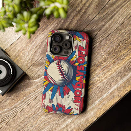 No Days Off Baseball V2- Tough Case