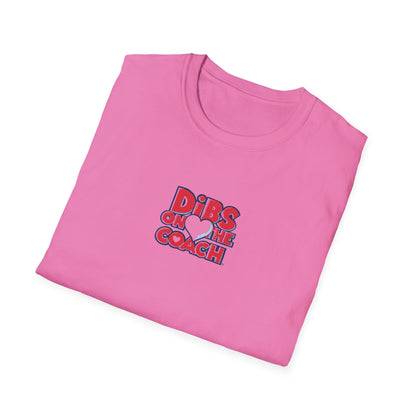 Dibs on Coach - Softstyle Tee