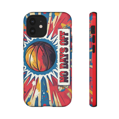 No Days Off Basketball V2 - Tough Case