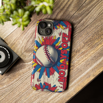 No Days Off Baseball V2- Tough Case