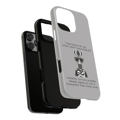 What's Next? Zebra Riding Travel Sports -  Light Grey Tough Case