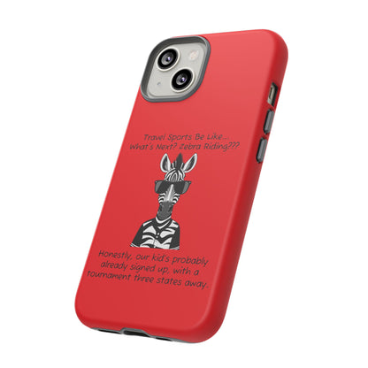 What's Next? Zebra Riding Travel Sports (Red) - Tough Case