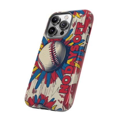 No Days Off Baseball V2- Tough Case