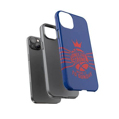 Only the Strong Make it to Sunday (dark blue) - Tough Case